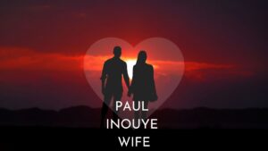 paul inouye wife