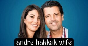 Andre Hakkak Wife